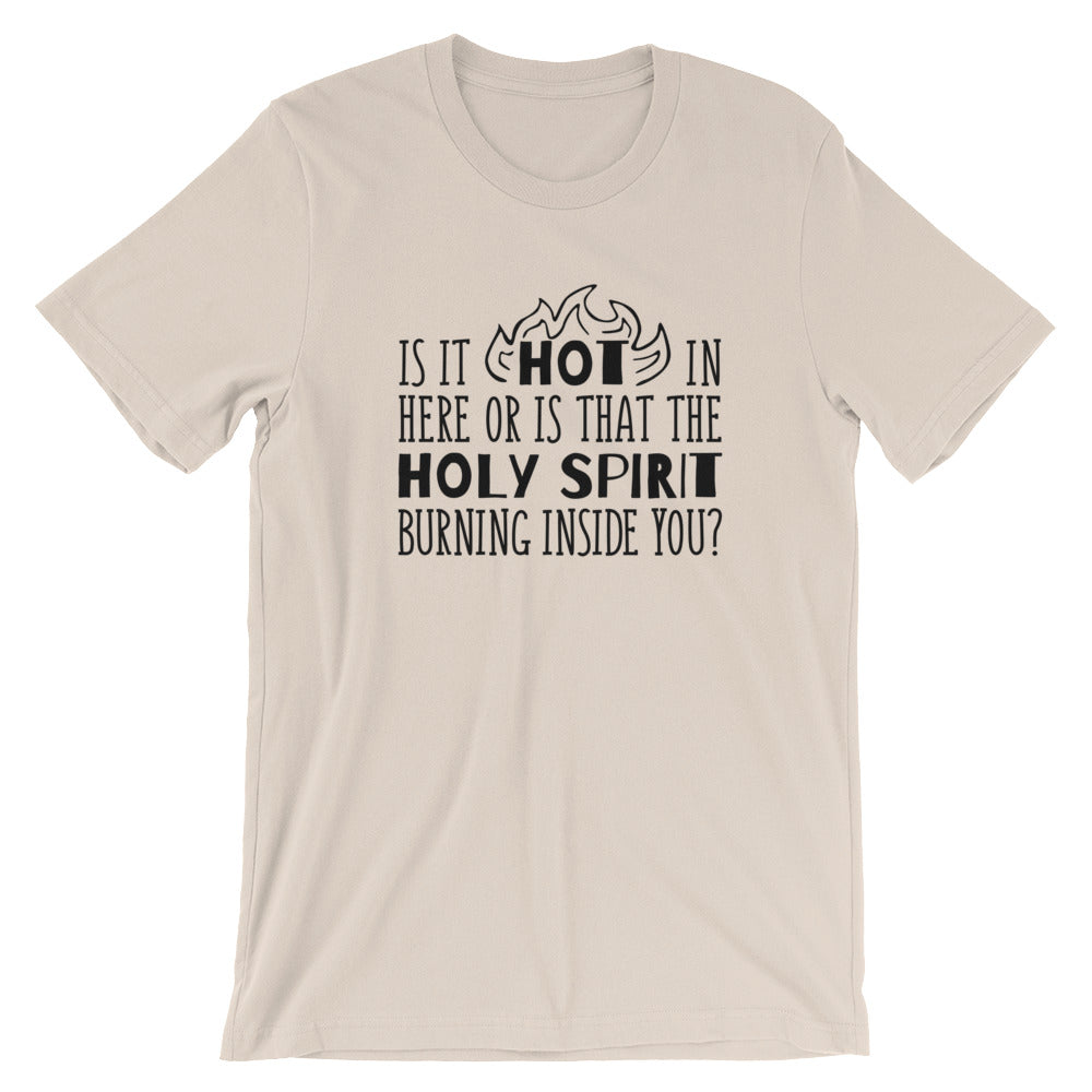 HOT or Holy Spirit Unisex T-Shirt