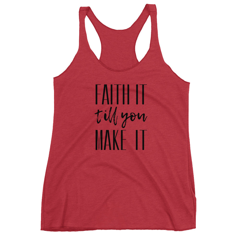 Faith It Racerback Tank