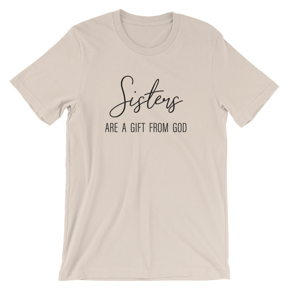 Sisters Are A Gift Unisex T-Shirt