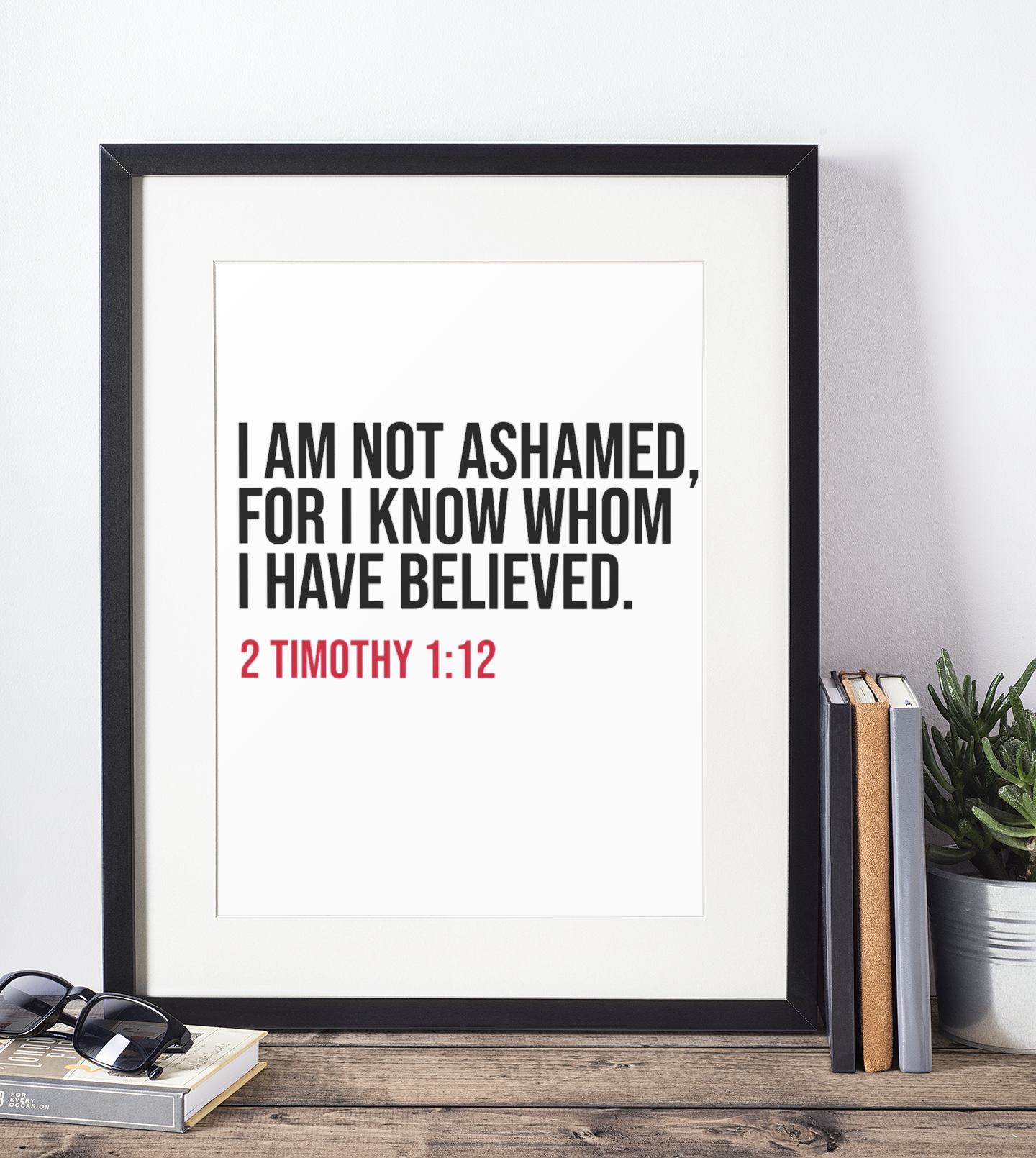 Bible Verse Printable 2 Timothy 1:12 (Digital Download)