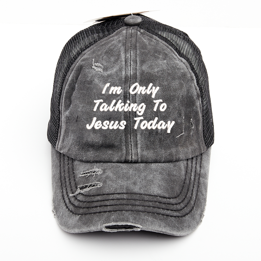 I'm Only Talking To Jesus Today Cross Criss Cross Ponytail Hat