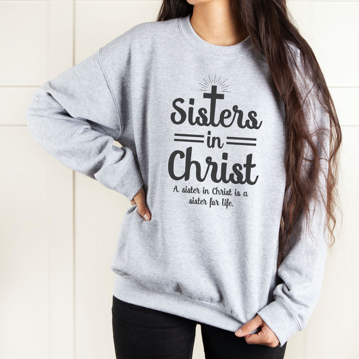 Sisters In Christ Unisex Sweatshirt